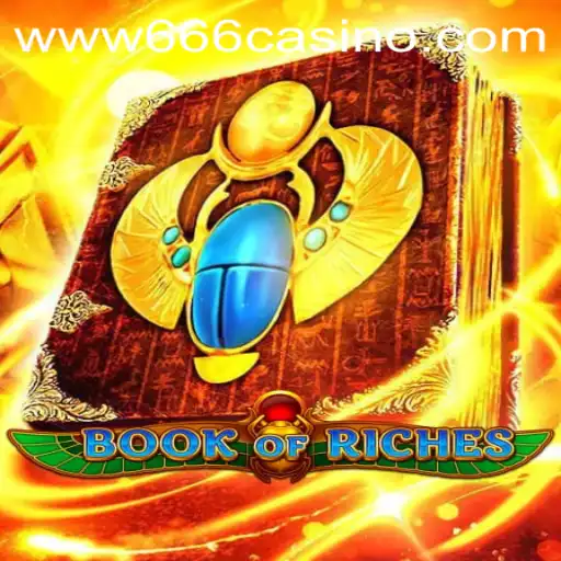 Exploring the Book of Riches Slot Game: A Journey Through 666CASINO