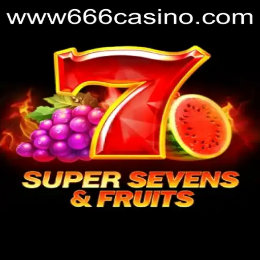 Exploring the Gameplay of 7SuperSevensFruits at 666CASINO