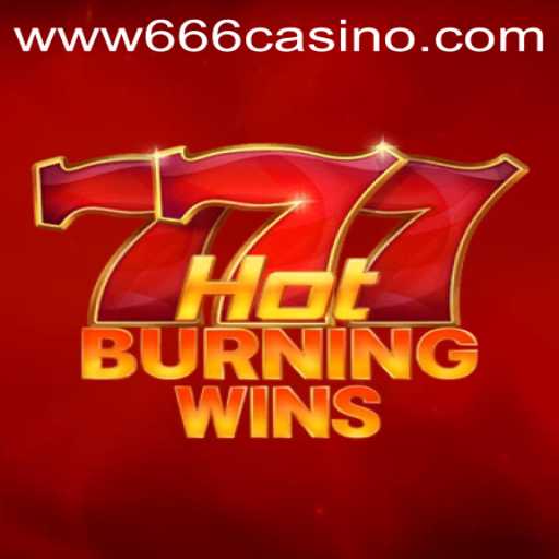 Exploring the Thrills of HotBurningWins: The New Sensation in 666CASINO